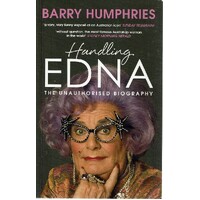 Handling Edna. The Unauthorised Biography