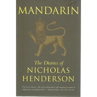Mandarin the Diaries of Nicholas Henderson