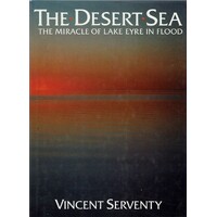 The Desert Sea. The Miracle Of Lake Eyre In Flood