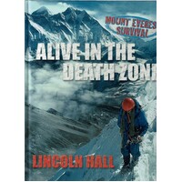 Alive In The Death Zone. Mount Everest Survival