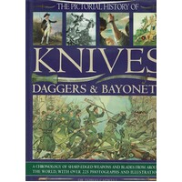 The Pictorial History Of Knives Daggers And Bayonets