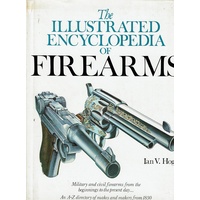 The Illustrated Encyclopedia Of Firearms