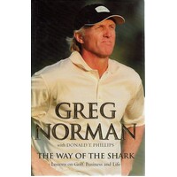 The Way Of The Shark. Lessons On Golf, Business And Life