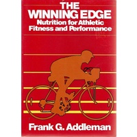 The Winning Edge. Nutrition For Athletic Fitness And Performance
