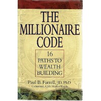 The Millionaire Code. 16 Paths To Wealth Building