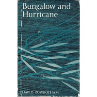 Bungalow And Hurricane. New Poems By David Rowbotham