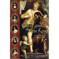 Cupid And The King. Five Royal Paramours