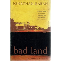 Bad Land. An American Romance