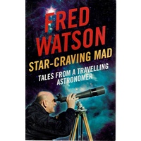 Star Craving Mad. Tales From A Travelling Astronomer