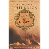Sea Of Glory. The Epic South Seas Expedition 1838-42