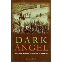 Dark Angel. Propaganda In Modern Warfare