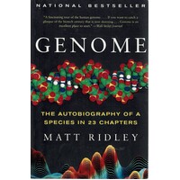 Genome. The Autobiography Of A Species In 23 Chapters