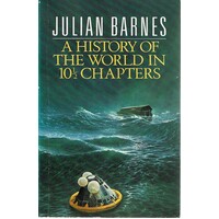 A History Of The World In 10 And 1/2 Chapters