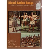 Maori Action Songs. Words And Music, Actions And Instructions