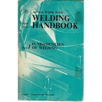 Welding Handbook, Part 1. Fundamentals Of Welding