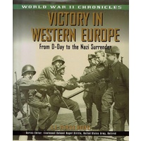 Victory In Western Europe. From D-Day To The Nazi Surrender