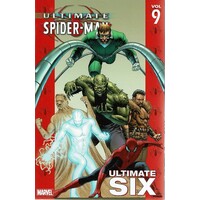 Ultimate Spider-Man Vol. 9. Ultimate Six