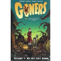 Goners. Volume1. We All Fall Down