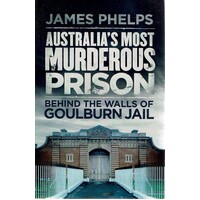 Australia's Most Murderous Prison. Behind The Walls Of Goulburn Jail
