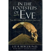 In The Footsteps Of Eve. The Mystery Of Human Origins
