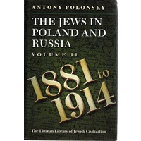 The Jews In Poland And Russia. Volume II. 1881 To 1914