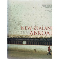 New Zealand Abroad. The Story Of VSA's Work In Africa, Asia And The Pacific