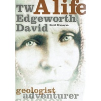 T.W. Edgeworth David. A Life