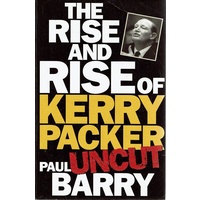 The Rise And Rise Of Kerry Packer, Uncut
