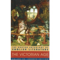 The Norton Anthology of English Literature, Vol. 2B. The Victorian Age