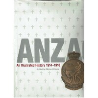 ANZAC. An Illustrated History 1914-1918