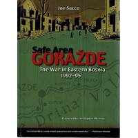 Safe Area. Gorazde. The War In Eastern Bosnia 1992-95