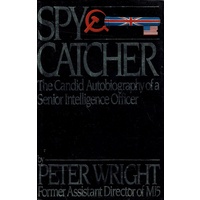 Spy Catcher. The Candid Autobiography Of A Senior Intelligence Officer.