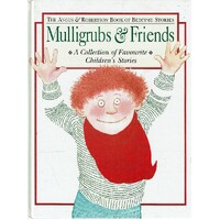 Mulligrubs And Friends. A Collection Of Favourite Children's Stories