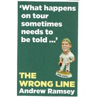 The Wrong Line. What Happens On Tour Sometimes Needs To Be Told