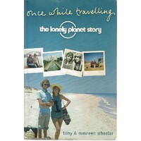 Once While Travelling. The Lonely Planet Story