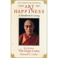 The Art Of Happiness. A Handbook For Living
