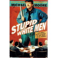 Stupid White Men And Other Sorry Excuses For The State Of The Nation.