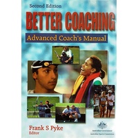 Better Coaching. Advanced Coach's Manual