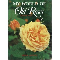 My World Of Old Roses, Volume Two.