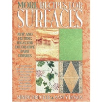 More Recipes For Surfaces. New And Exciting Ideas For Decorative Paint Finishes