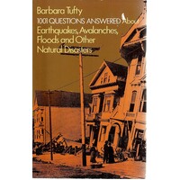 1001 Questions Answered About Earthquakes, Avalanches, Floods And Other Natural Disasters