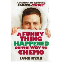 A Funny Thing Happened On The Way To Chemo
