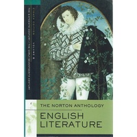 The Norton Anthology. English Literature, Volume B. The Sixteenth Century, The Early Seventeenth Century