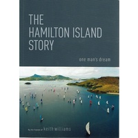 The Hamilton Island Story. One Man's Dream