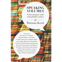 Speaking Volumes. Conversations With Remarkable Writers