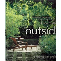 Outside. The Garden Designs Of Rick Eckersley And Lisa Stafford