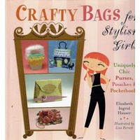 Crafty Bags for Stylish Girls. Uniquely Chic Purses, Pouches and Pocketbooks