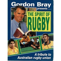 The Spirit Of Rugby. A Tribute To Australian Rugby Union