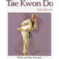 The Tae Kwon Do Handbook