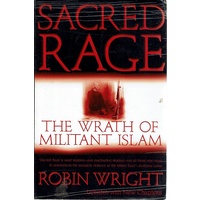 Sacred Rage. The Wrath Of Militant Islam
